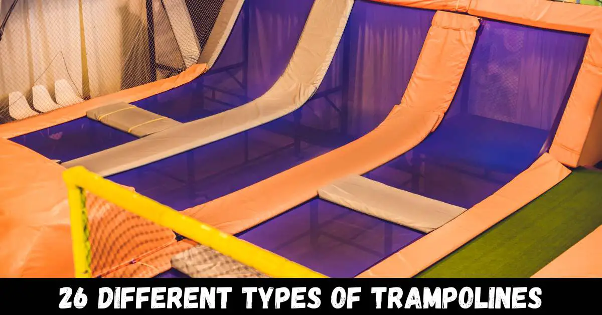 26 DIFFERENT TYPES OF TRAMPOLINES - Guide
