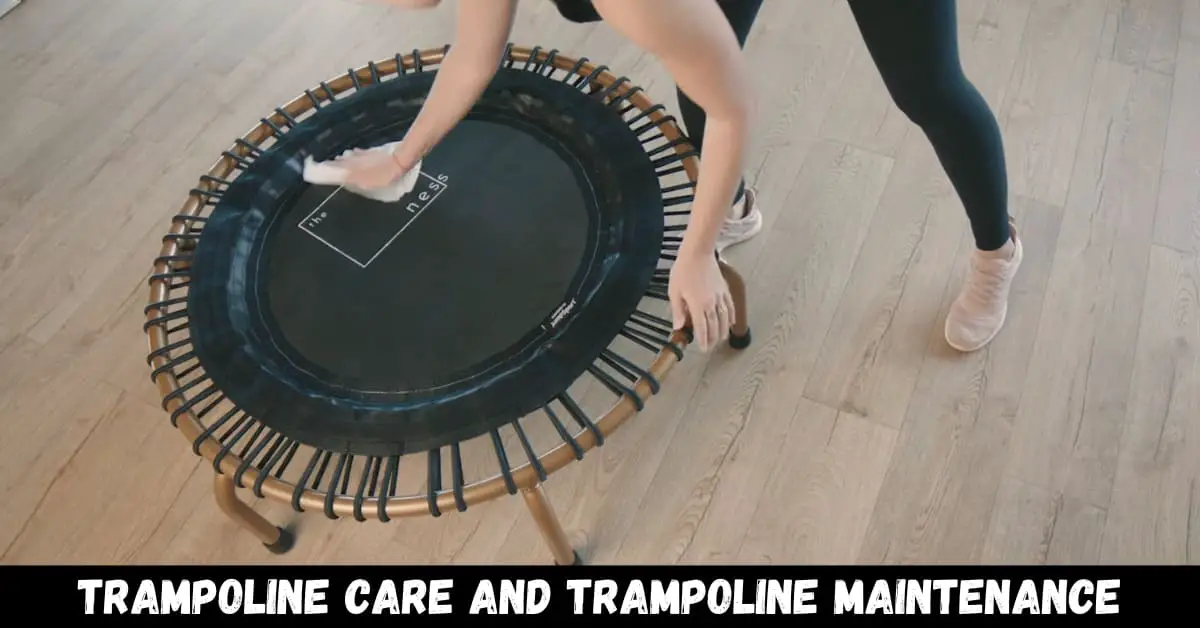Trampoline Care And Trampoline Maintenance