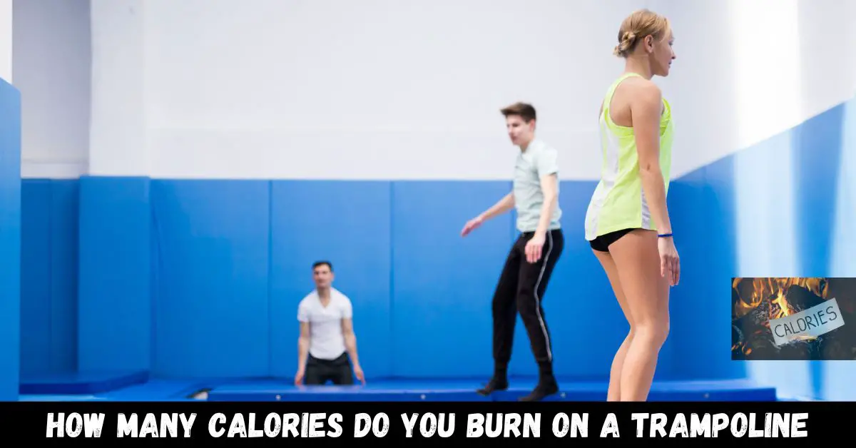 how many calories do you burn on a trampoline - guide