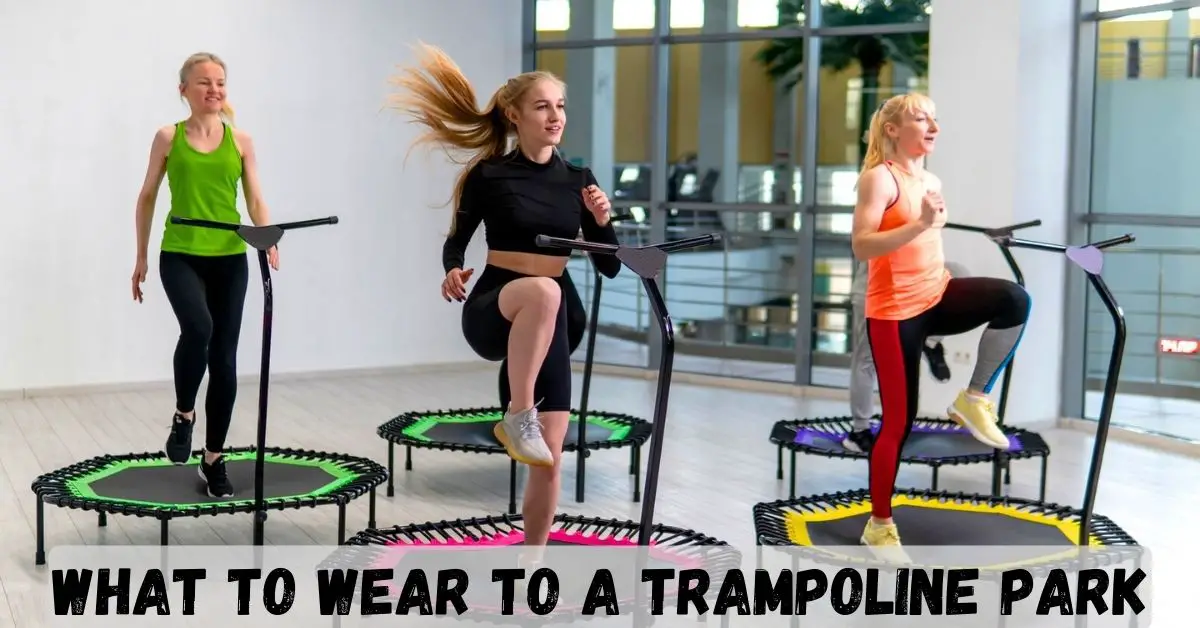 What to Wear to a Trampoline Park