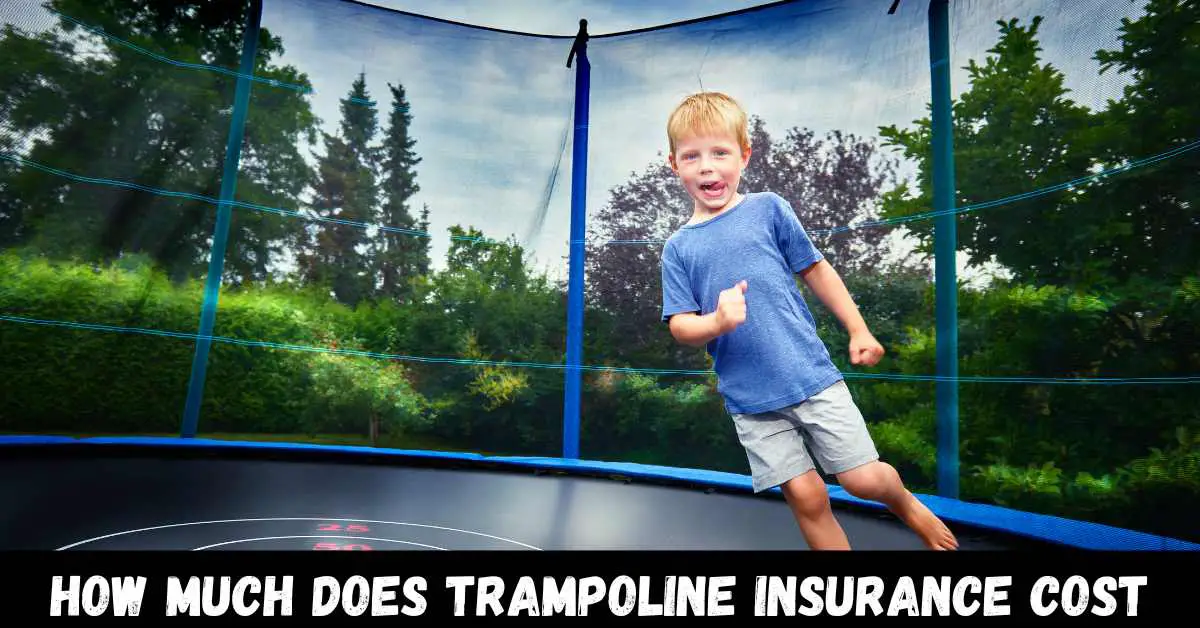 How much does trampoline insurance cost - Guide