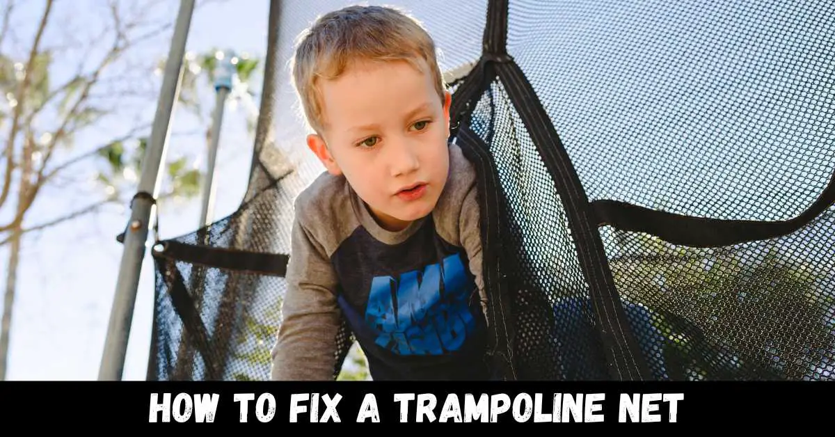 How to Fix a Trampoline Net - Guide