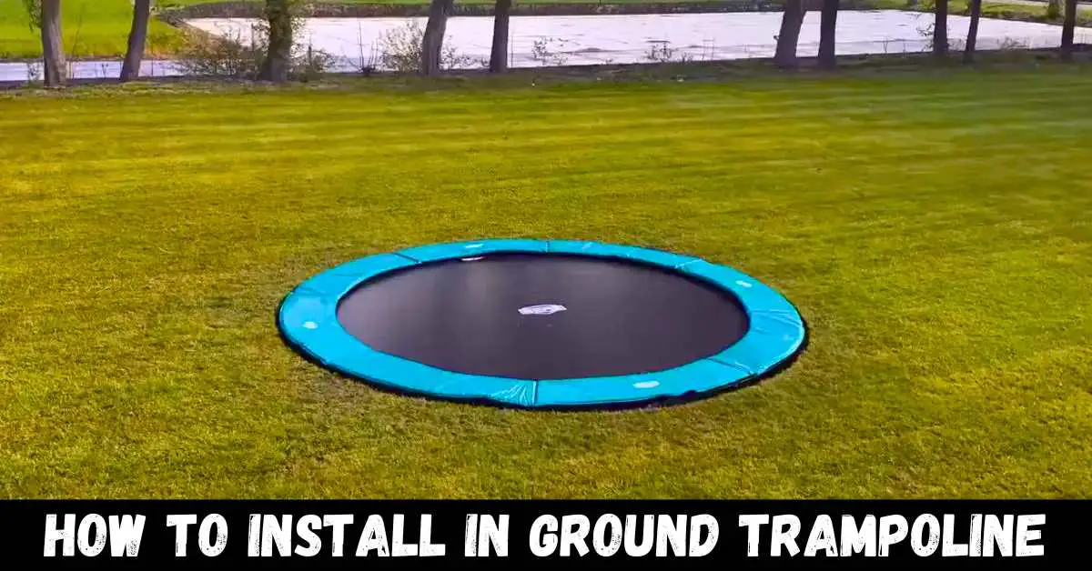 How to install in ground trampoline - Guide