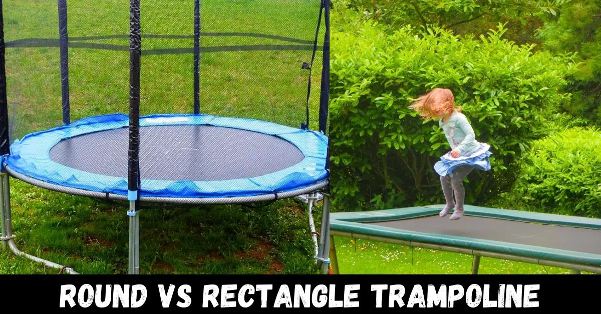 Round Vs Rectangle Trampoline