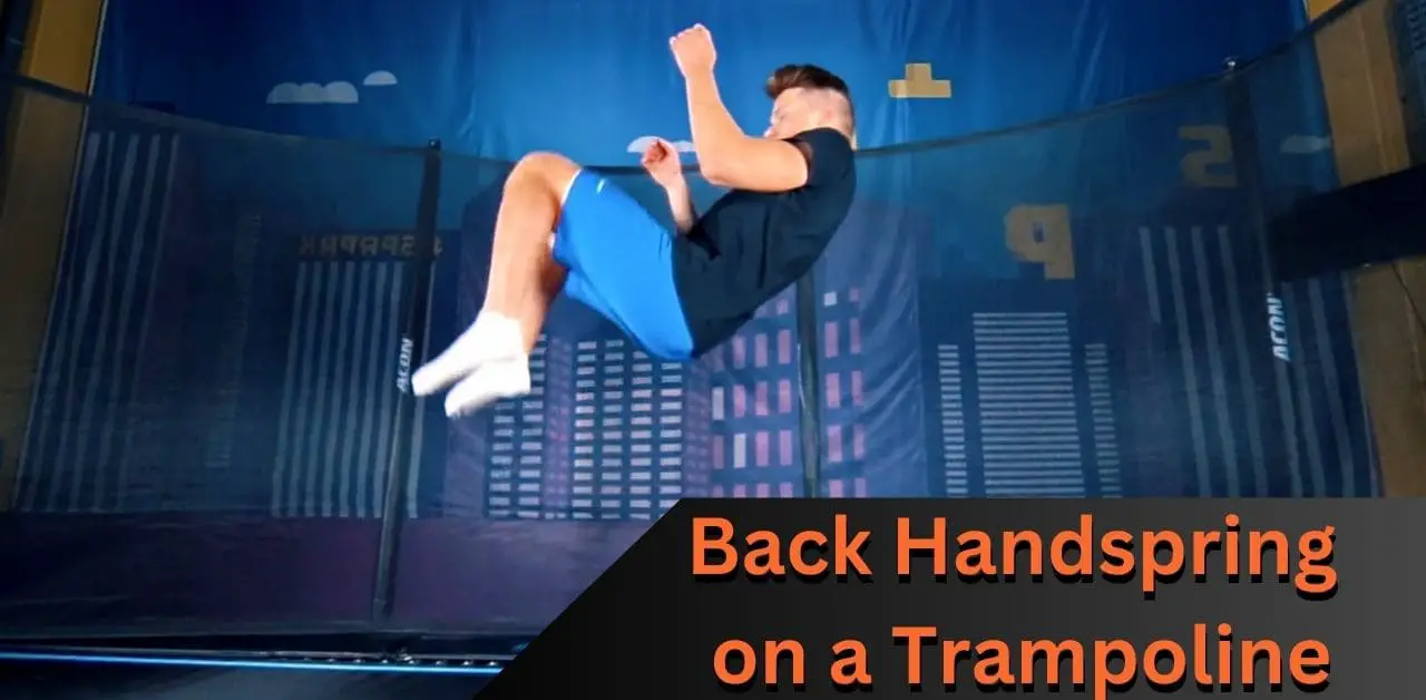 How to do a Back Handspring on a Trampoline