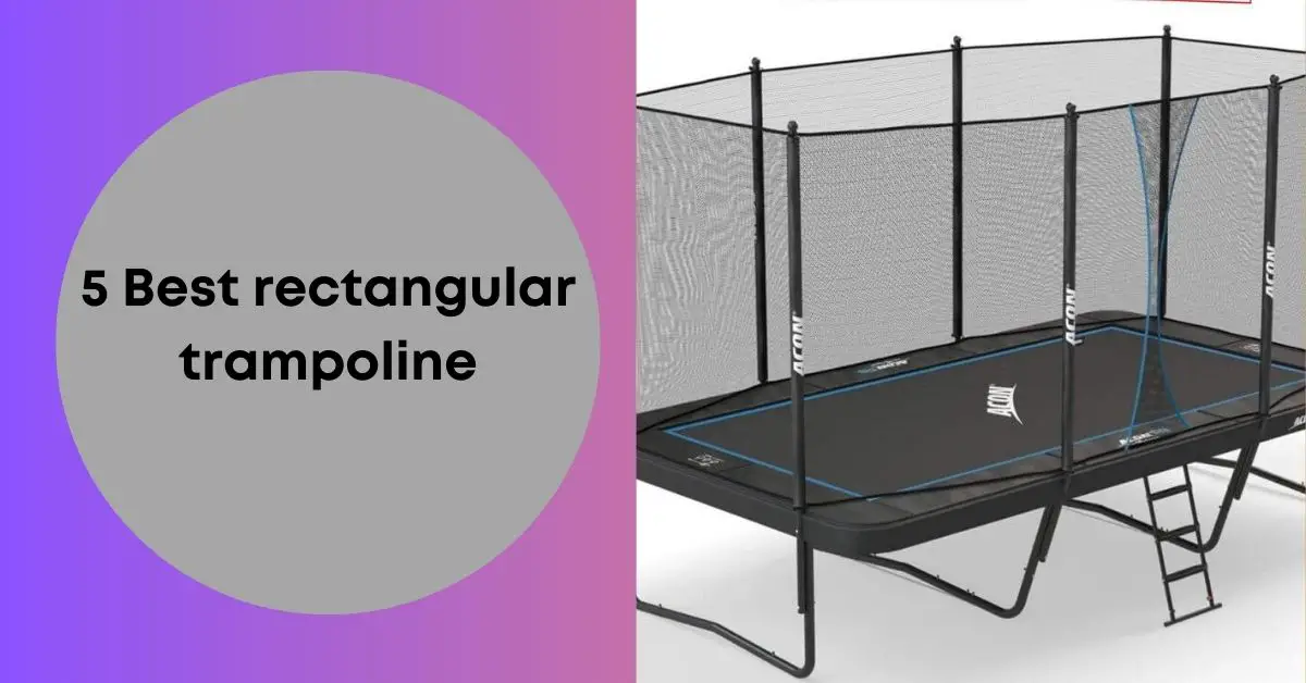 Best rectangular trampoline