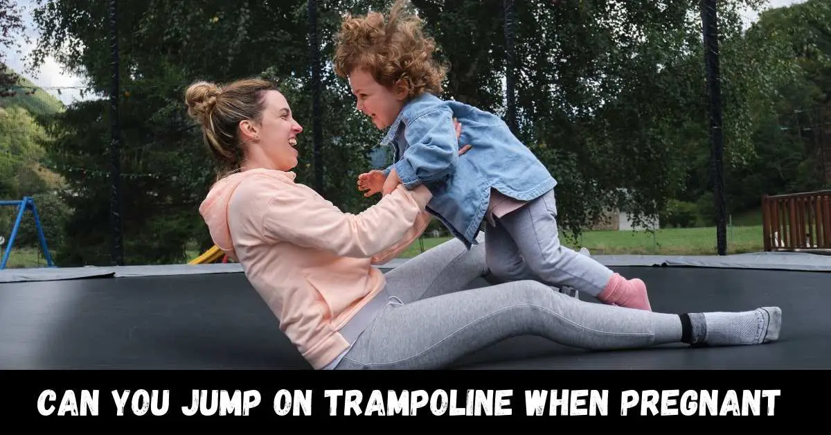 Can you jump on trampoline when Pregnant - Guide