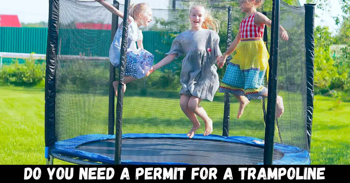 do you need a permit for a trampoline - guide
