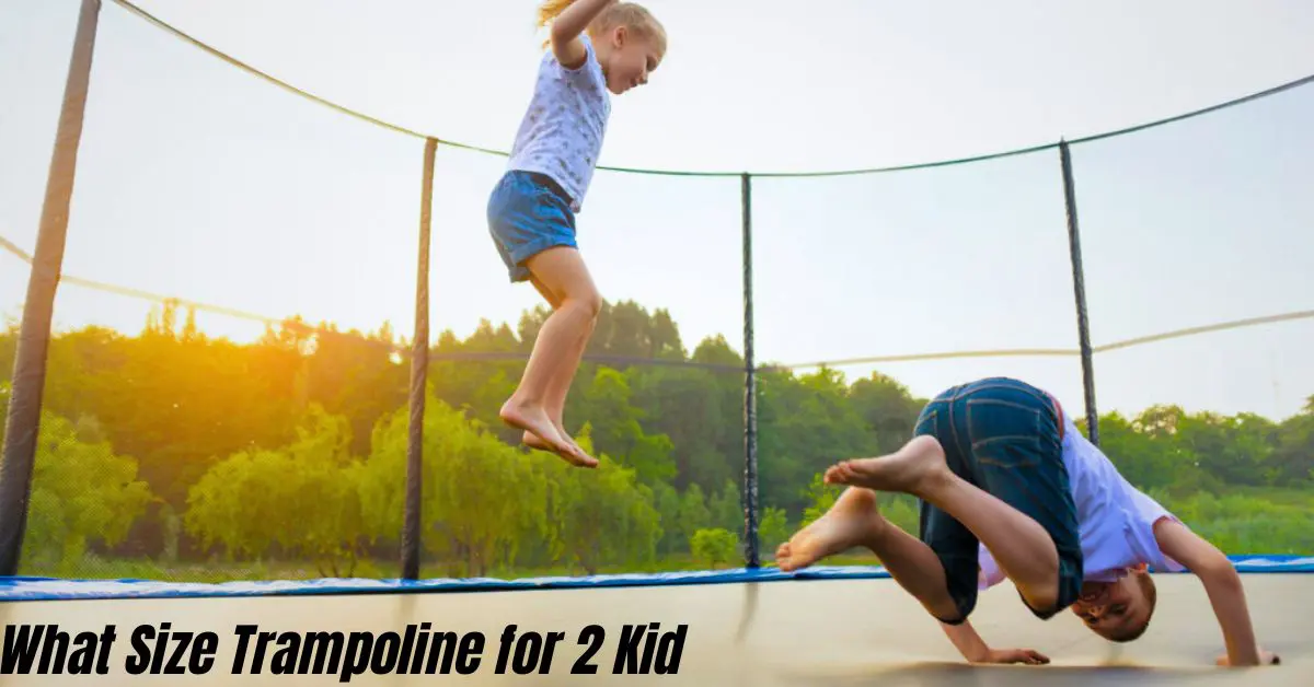 What Size Trampoline for 2 Kid