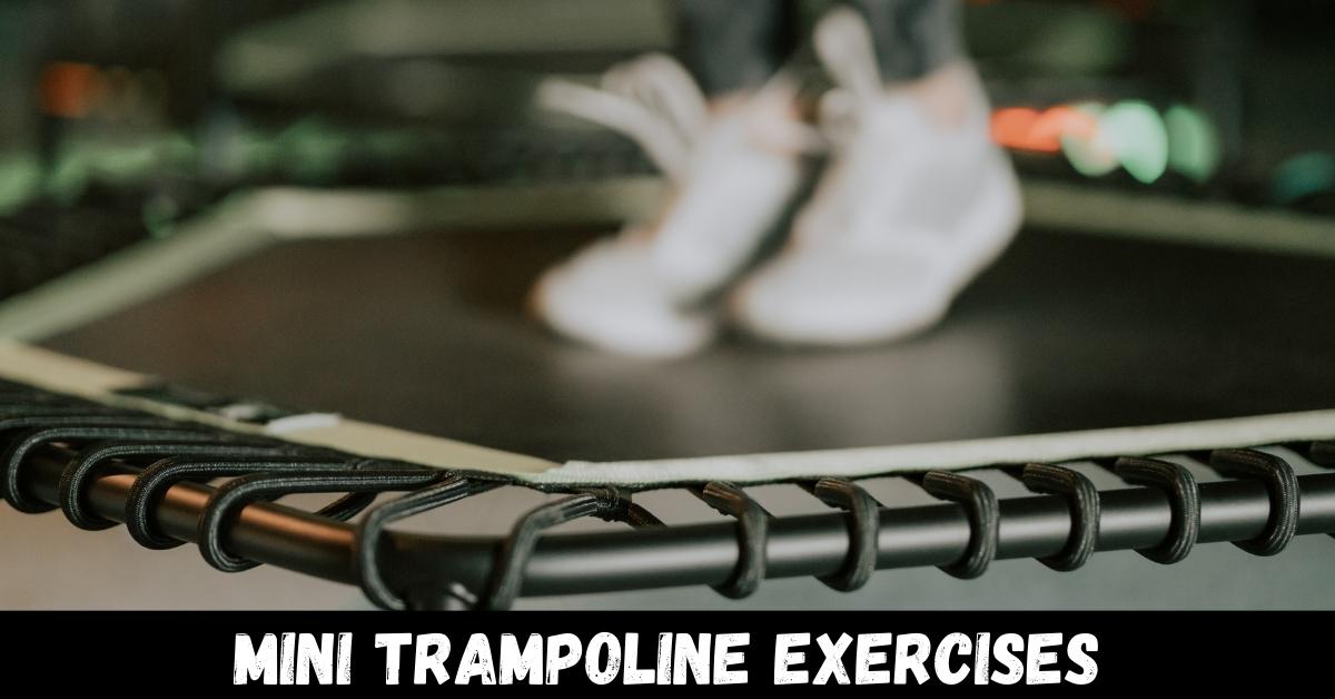 Mini Trampoline Exercises