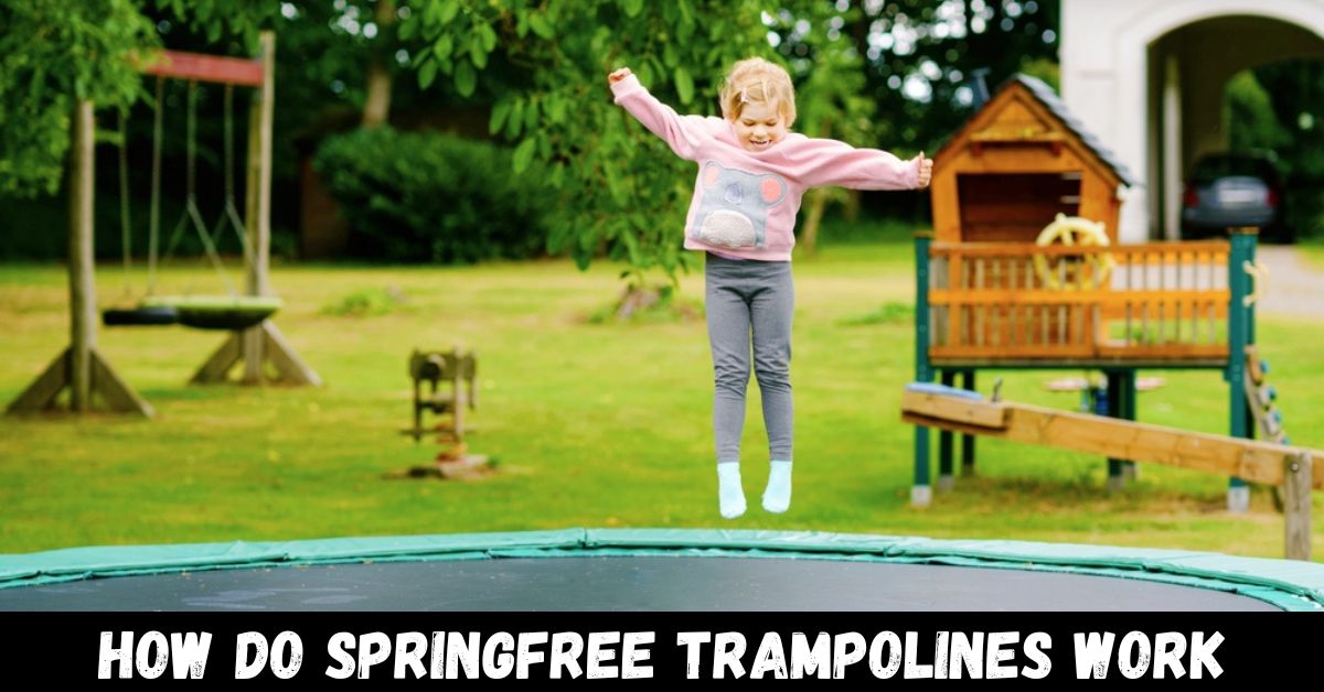 how do springfree trampolines work - guide