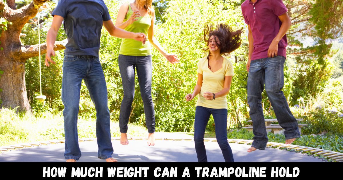 how much weight can a trampoline hold - guide