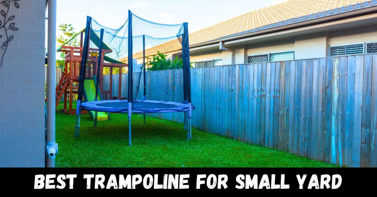 Best Trampoline for Small Yard - Reviews & Guide