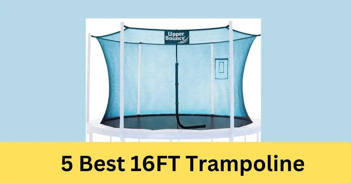 5 Best 16FT Trampoline