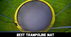 Best Trampoline Mat - Reviews