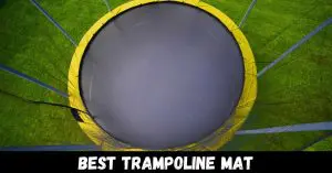 Best Trampoline Mat - Reviews
