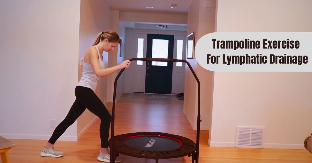Trampoline Exercise For Lymphatic Drainage