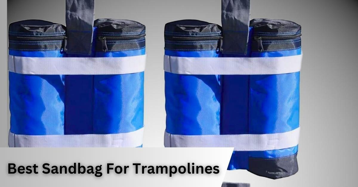 Best Sandbag For Trampolines