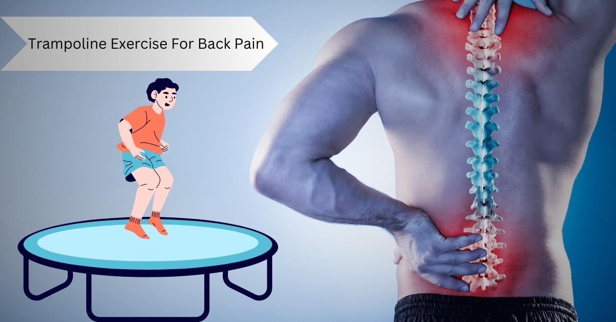 Trampoline Exercise For Back Pain