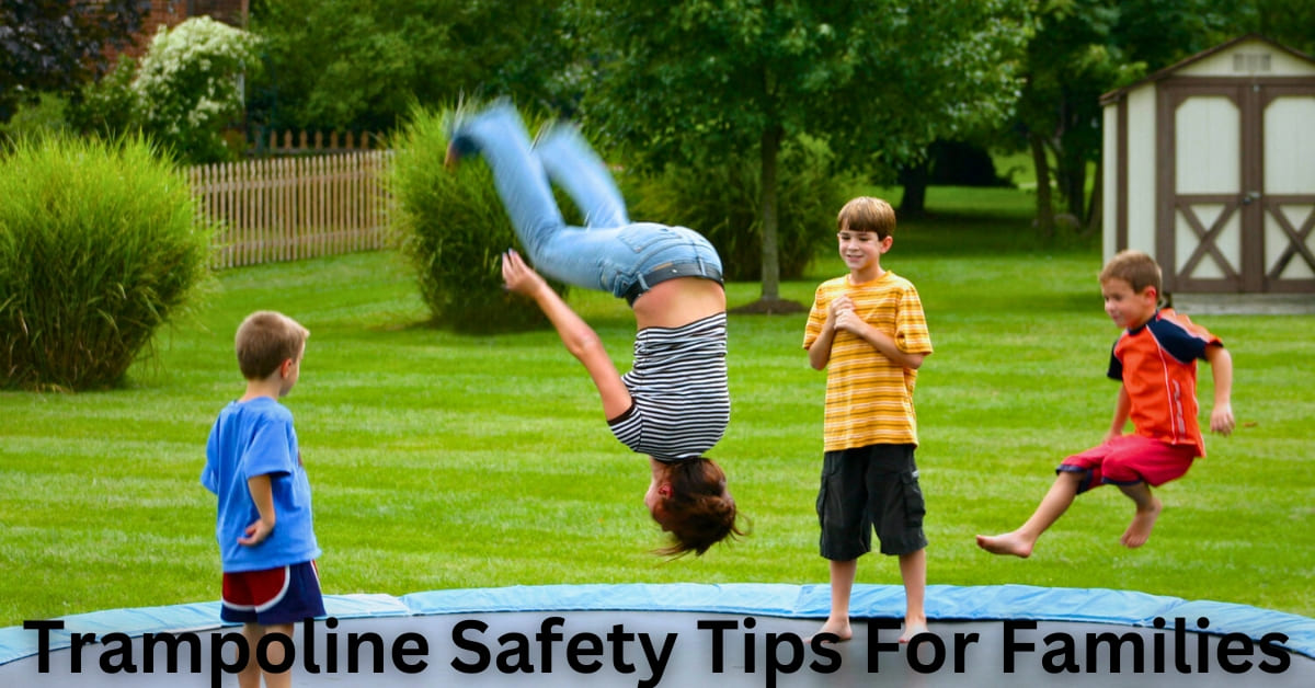 Trampoline Safety Tips For Families