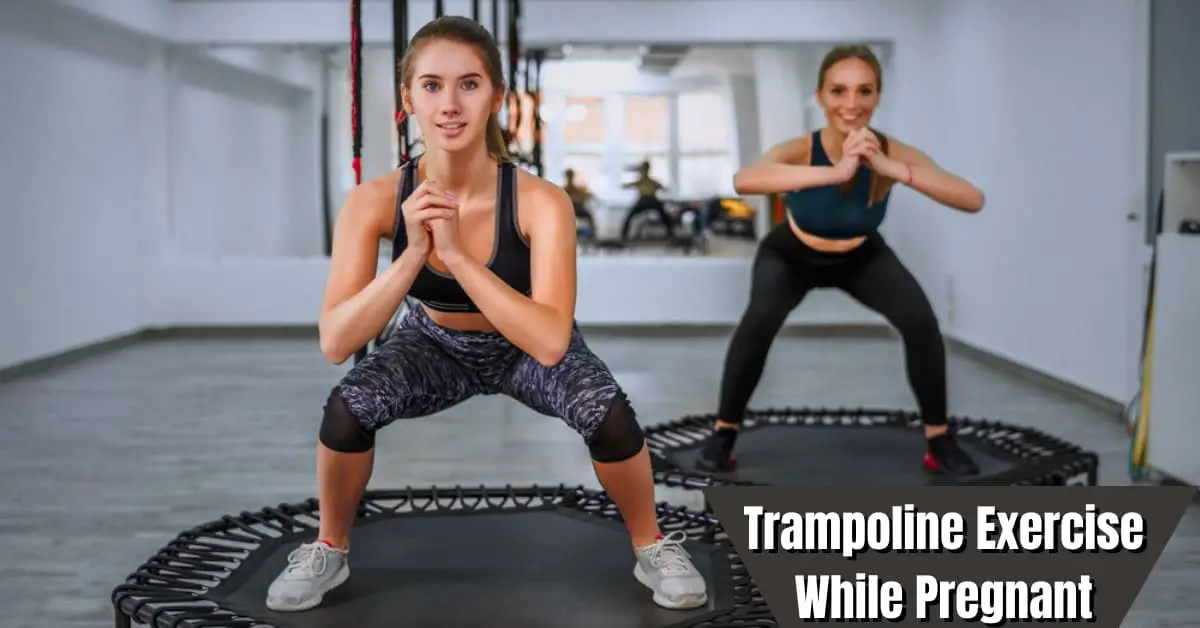 Trampoline Exercise While Pregnant