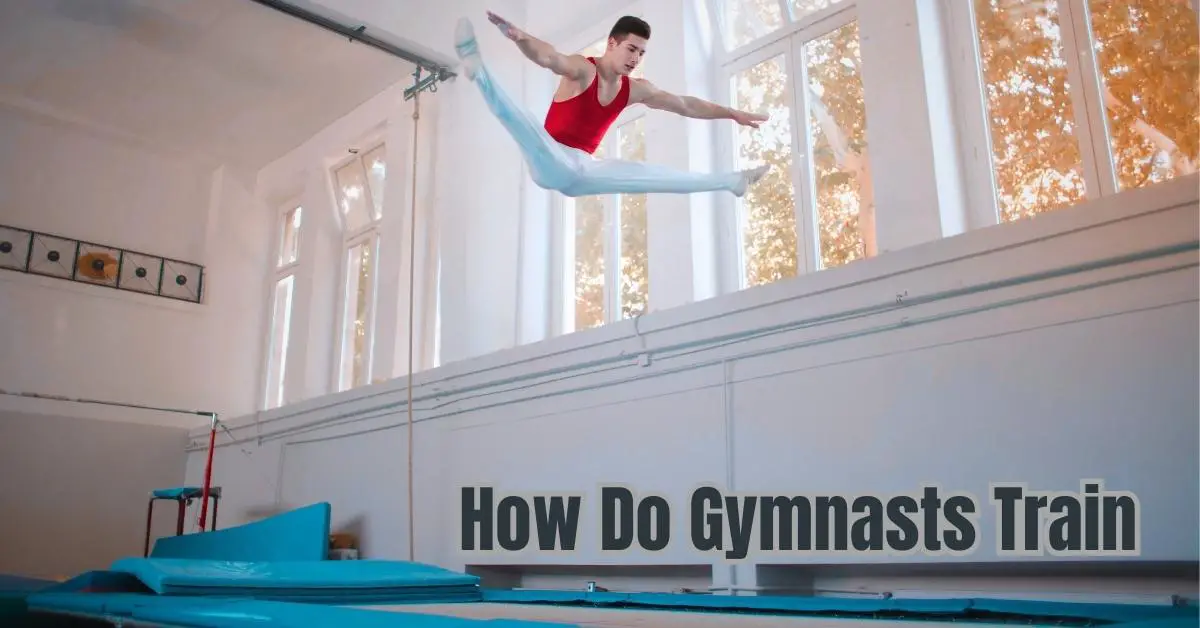 How Do Gymnasts Train