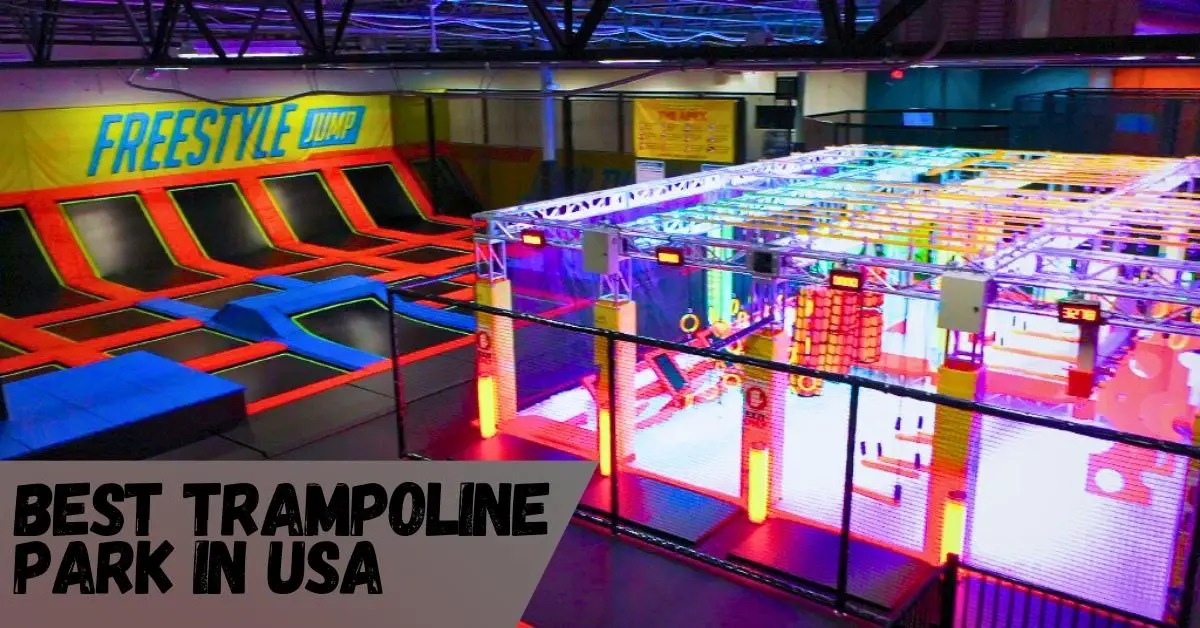 Best Trampoline Park In USA