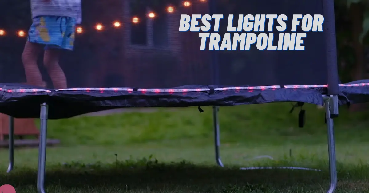 Best Lights For Trampoline